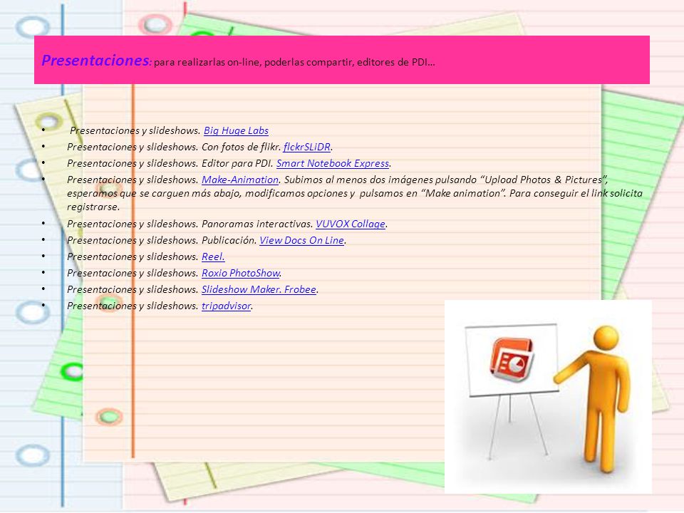 Presentaciones: para realizarlas on-line, poderlas compartir, editores de PDI…