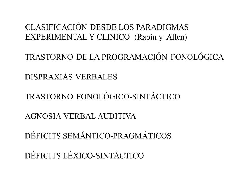 CLASIFICACIÓN DESDE LOS PARADIGMAS EXPERIMENTAL Y CLINICO (Rapin y Allen)