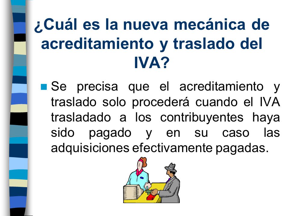 ¿Cuál es la nueva mecánica de acreditamiento y traslado del IVA