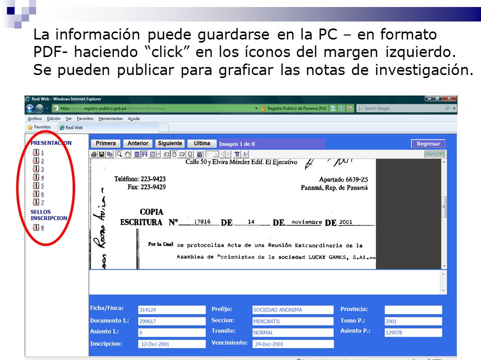 La información puede guardarse en la PC – en formato PDF- haciendo click en los íconos del margen izquierdo.
