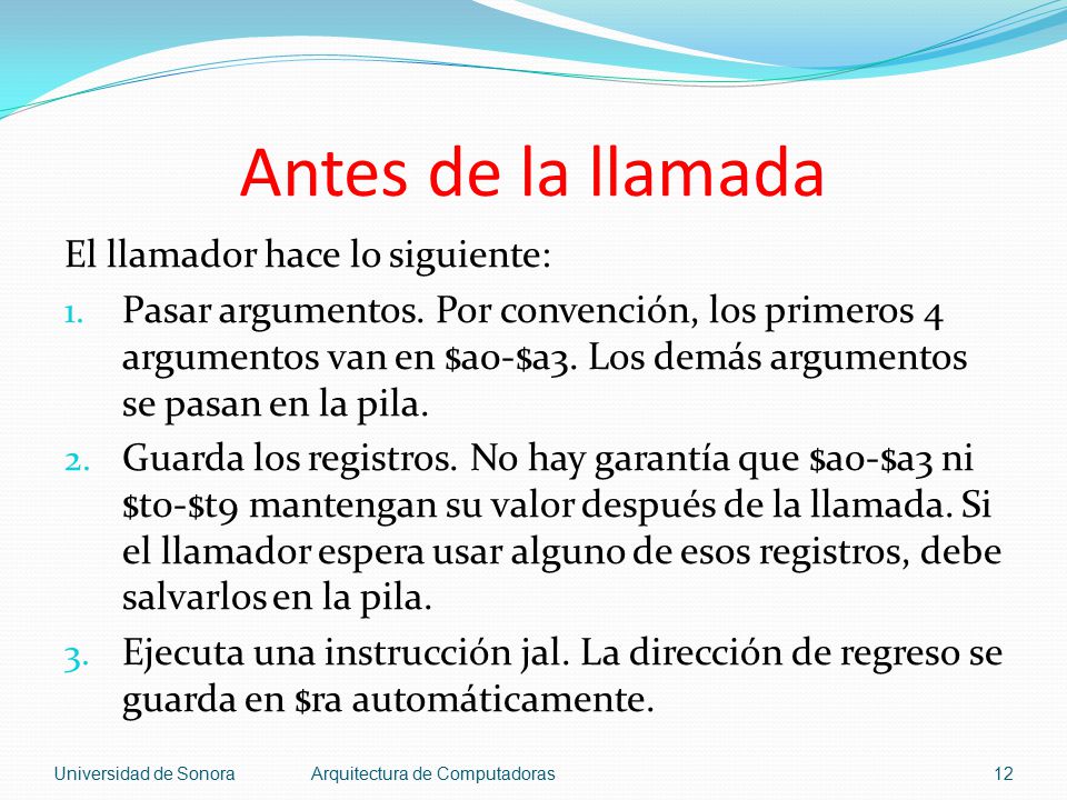 Antes de la llamada El llamador hace lo siguiente: