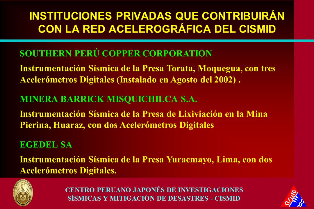 INSTITUCIONES PRIVADAS QUE CONTRIBUIRÁN CON LA RED ACELEROGRÁFICA DEL CISMID