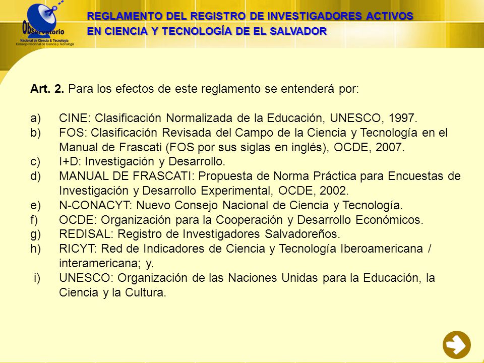 Art. 2. Para los efectos de este reglamento se entenderá por: