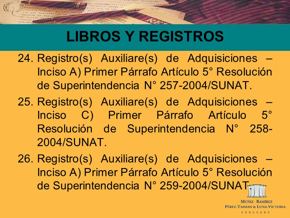 LIBROS Y REGISTROS Registro(s) Auxiliare(s) de Adquisiciones – Inciso A) Primer Párrafo Artículo 5° Resolución de Superintendencia N° /SUNAT.