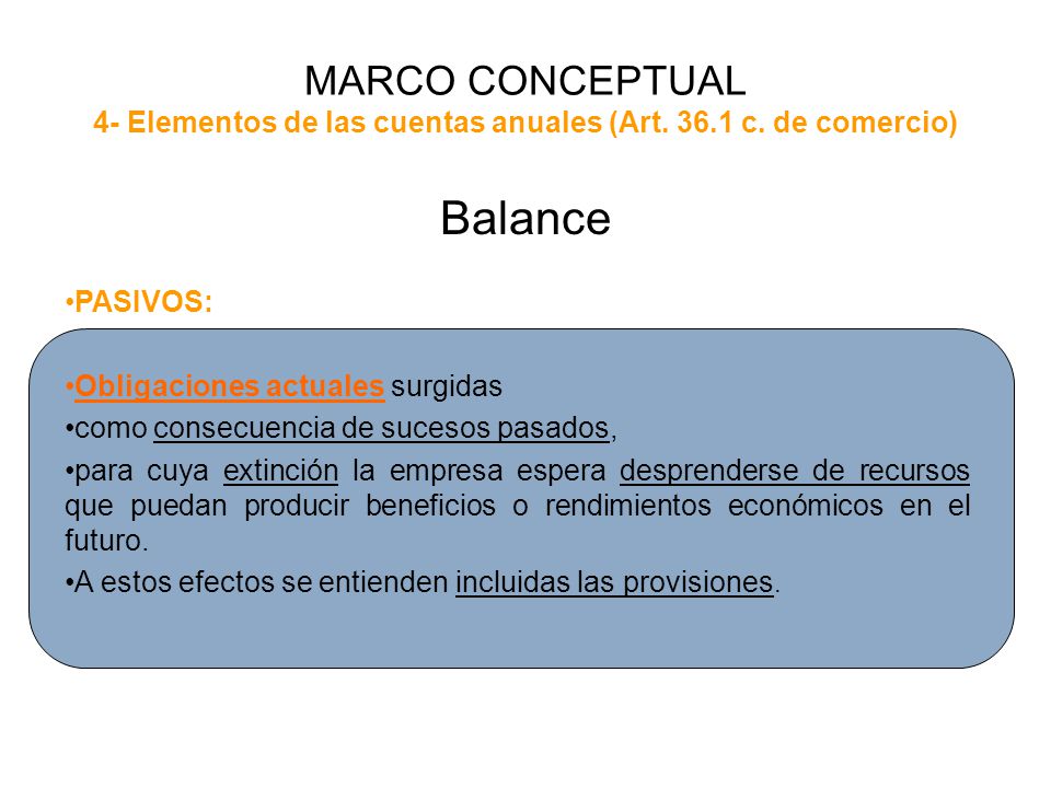 MARCO CONCEPTUAL 4- Elementos de las cuentas anuales (Art c