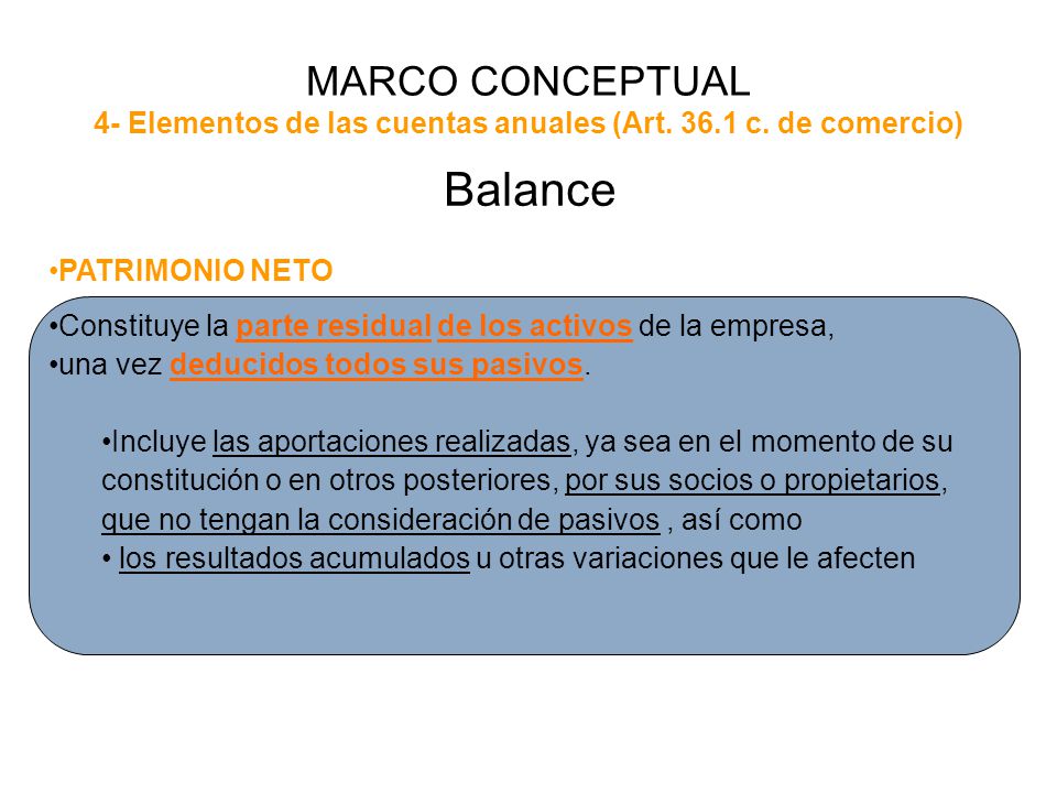 MARCO CONCEPTUAL 4- Elementos de las cuentas anuales (Art c