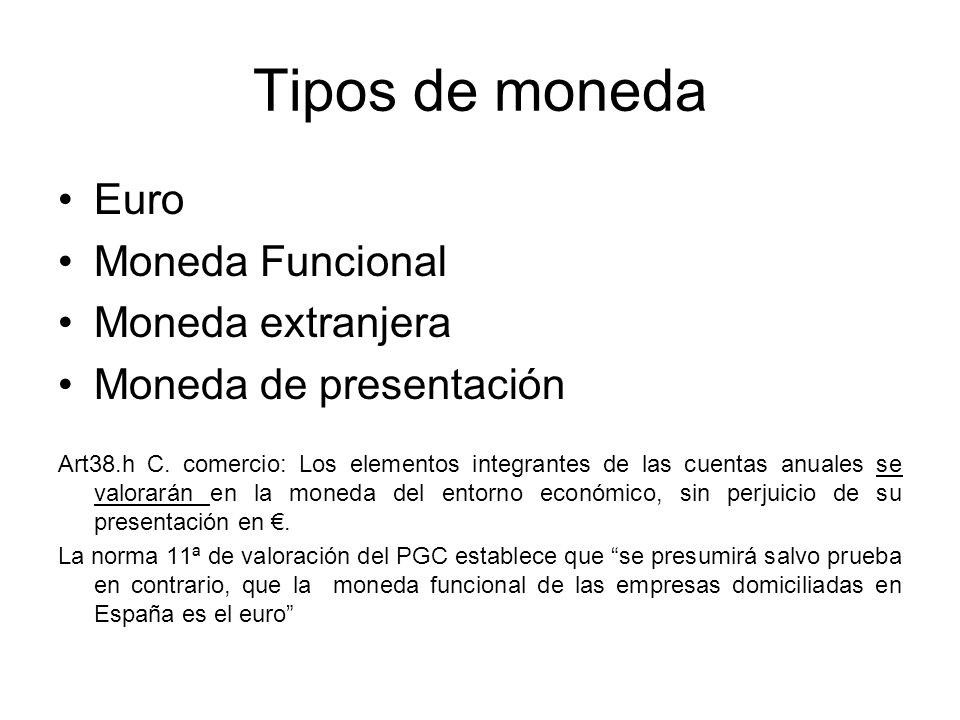 Tipos de moneda Euro Moneda Funcional Moneda extranjera