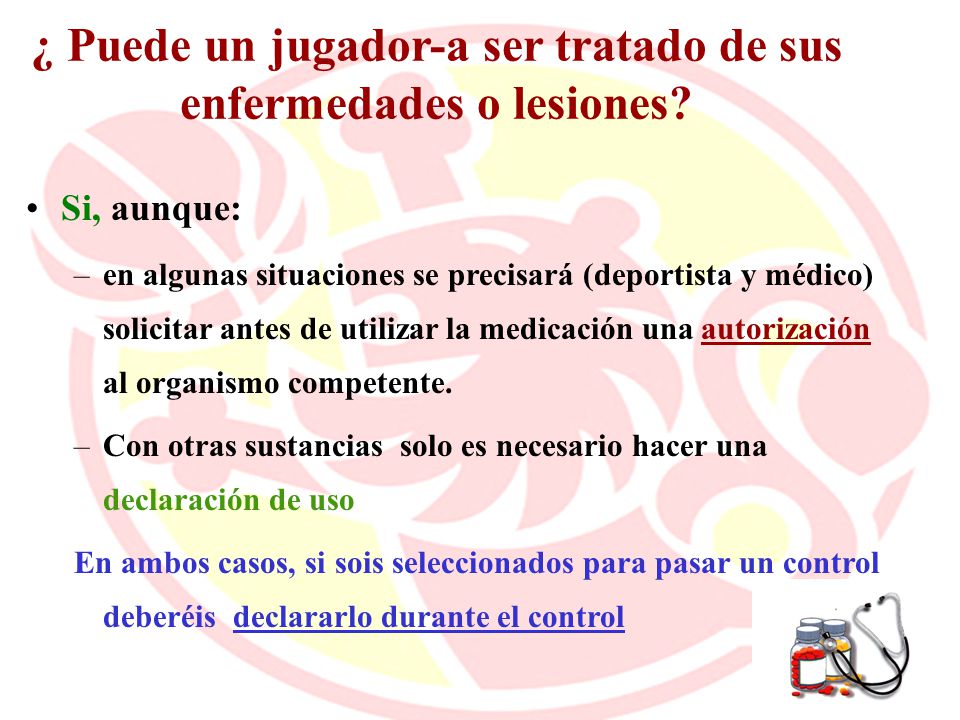 ¿ Puede un jugador-a ser tratado de sus enfermedades o lesiones