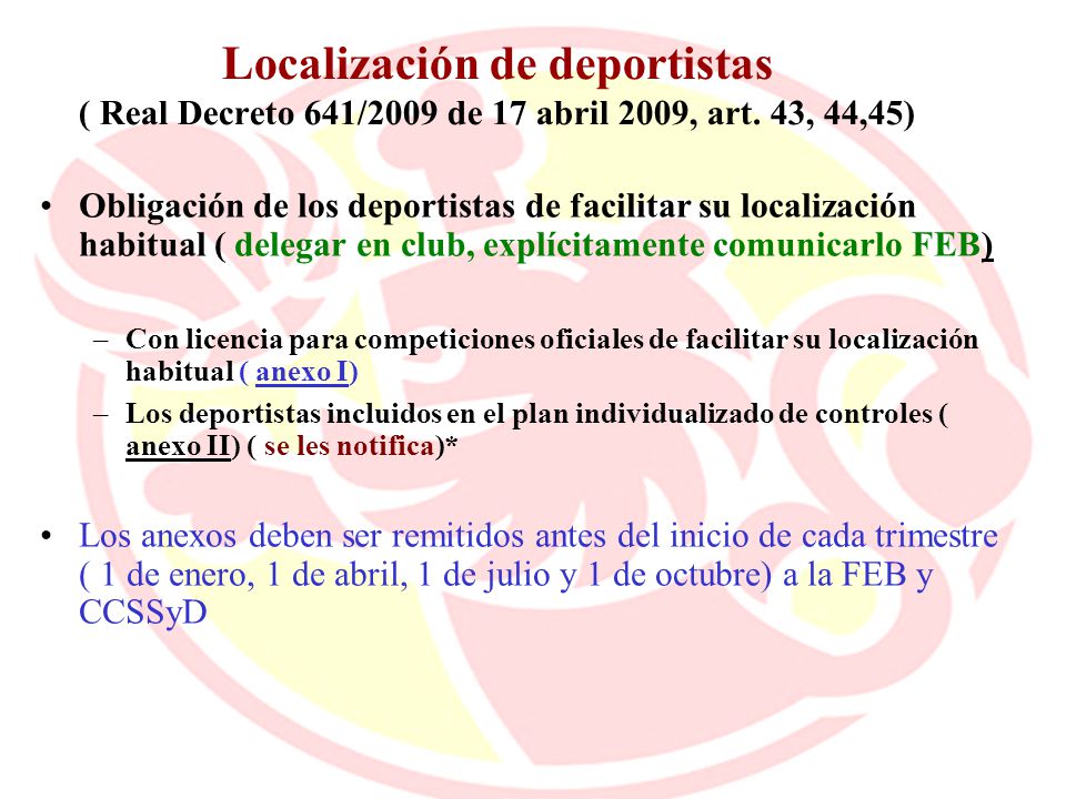 Localización de deportistas ( Real Decreto 641/2009 de 17 abril 2009, art. 43, 44,45)‏