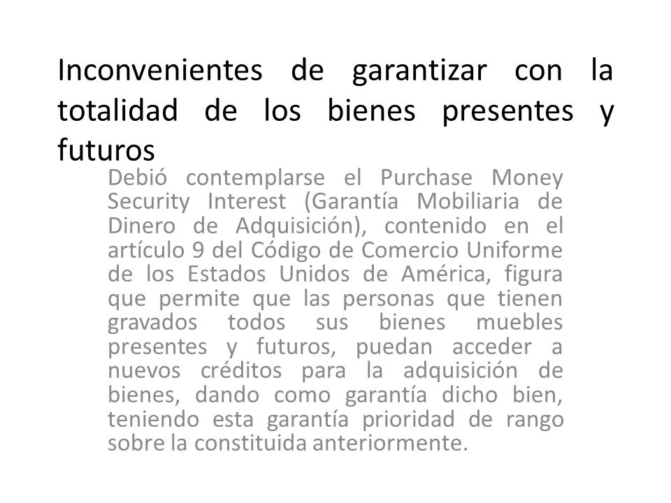 Inconvenientes de garantizar con la totalidad de los bienes presentes y futuros