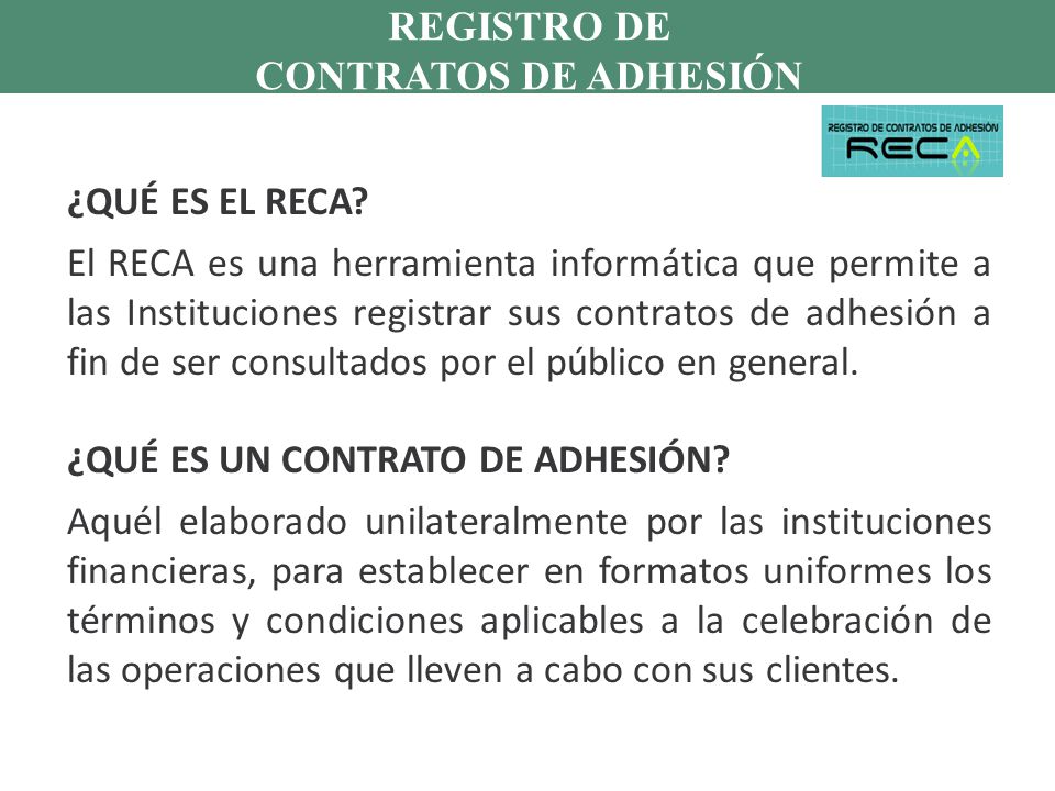 REGISTRO DE CONTRATOS DE ADHESIÓN. (RECA) ¿QUÉ ES EL RECA
