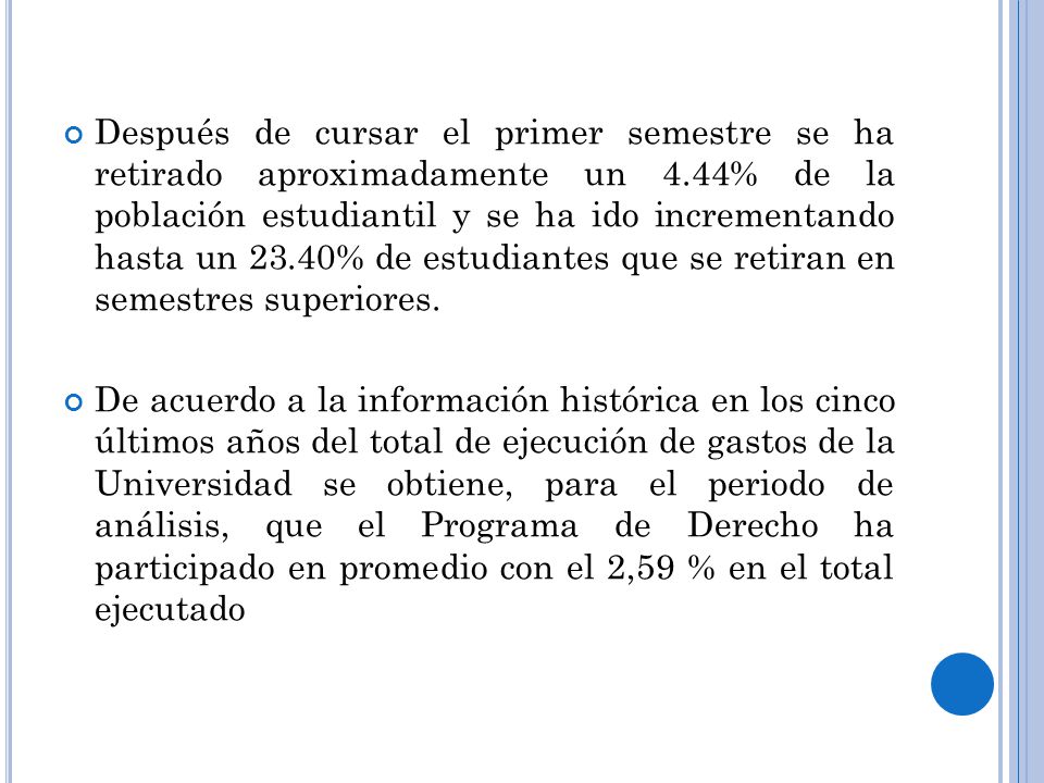 Después de cursar el primer semestre se ha retirado aproximadamente un 4.44% de la población estudiantil y se ha ido incrementando hasta un 23.40% de estudiantes que se retiran en semestres superiores.