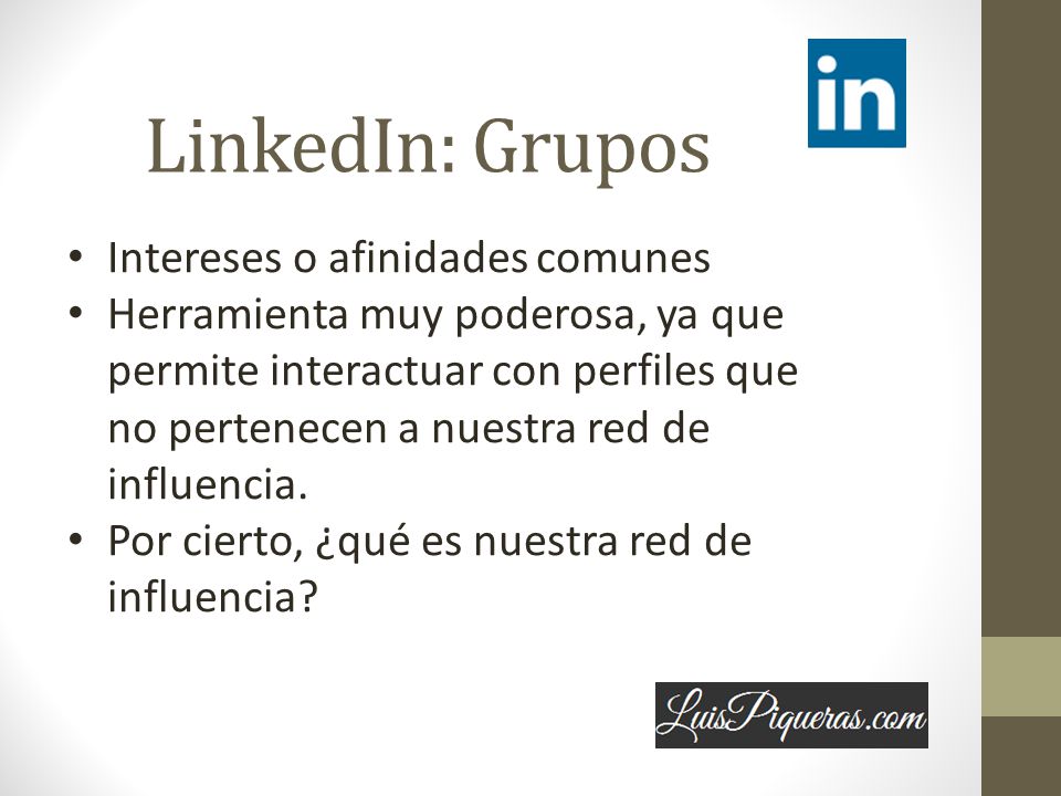 LinkedIn: Grupos Intereses o afinidades comunes