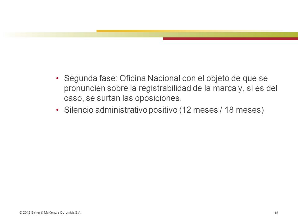 Segunda fase: Oficina Nacional con el objeto de que se pronuncien sobre la registrabilidad de la marca y, si es del caso, se surtan las oposiciones.