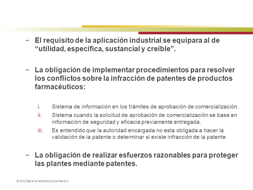 El requisito de la aplicación industrial se equipara al de utilidad, específica, sustancial y creíble .