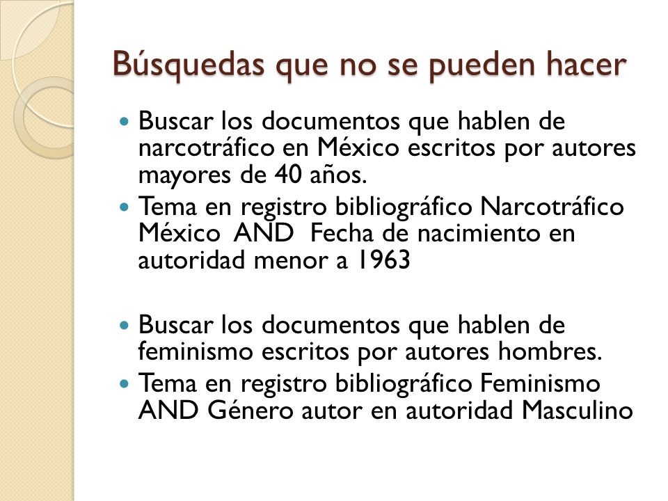 Búsquedas que no se pueden hacer