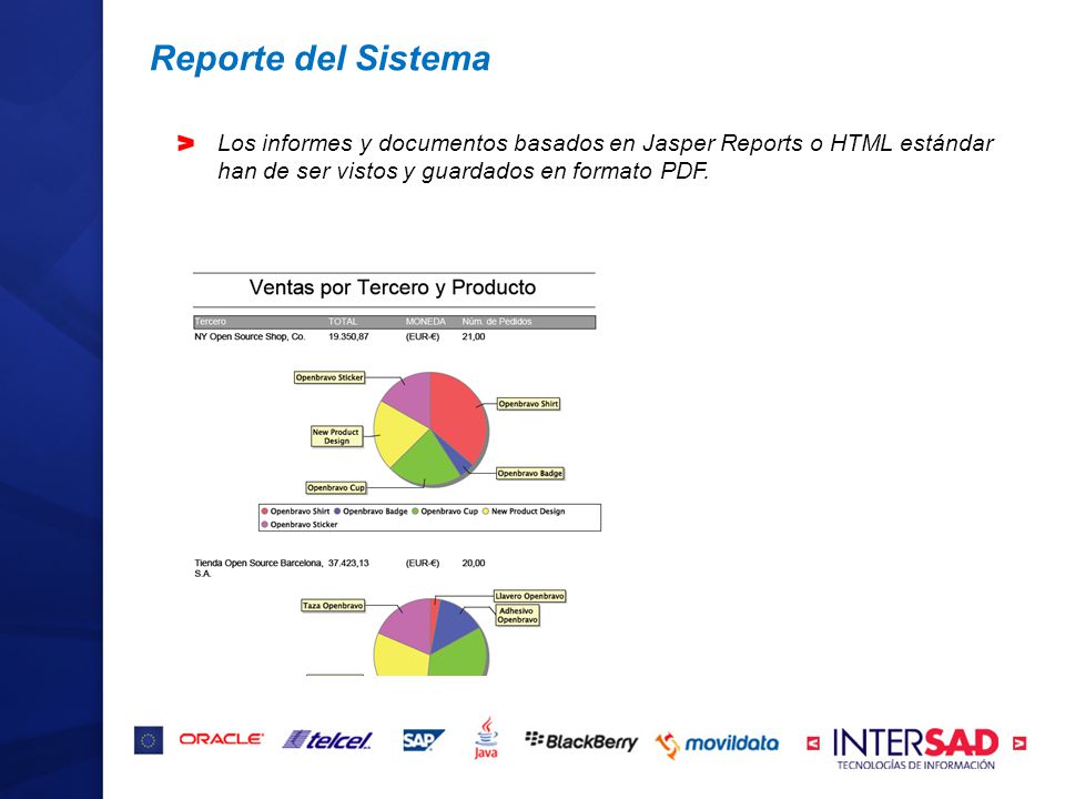 Reporte del Sistema Los informes y documentos basados en Jasper Reports o HTML estándar han de ser vistos y guardados en formato PDF.