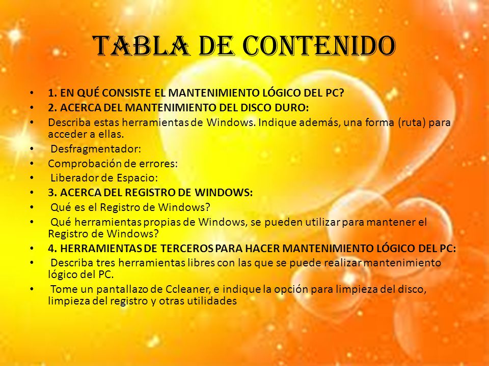 Tabla de contenido 1. EN QUÉ CONSISTE EL MANTENIMIENTO LÓGICO DEL PC