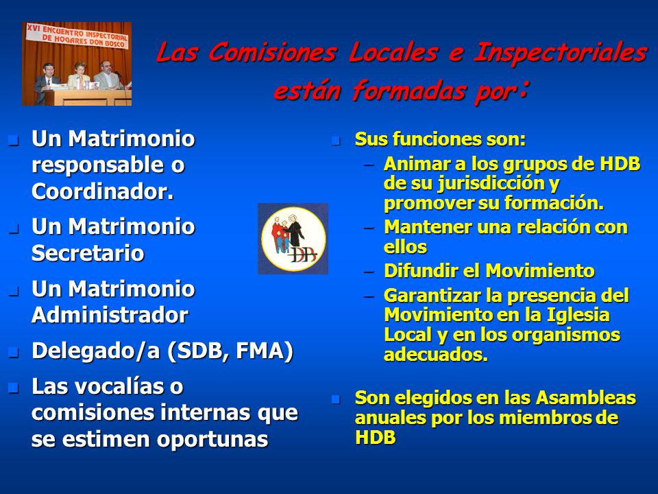 Las Comisiones Locales e Inspectoriales están formadas por: