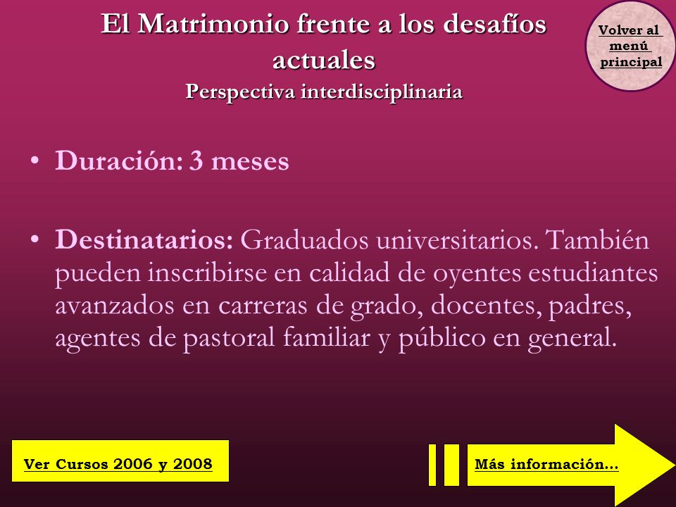 Volver al menú. principal. El Matrimonio frente a los desafíos actuales Perspectiva interdisciplinaria.