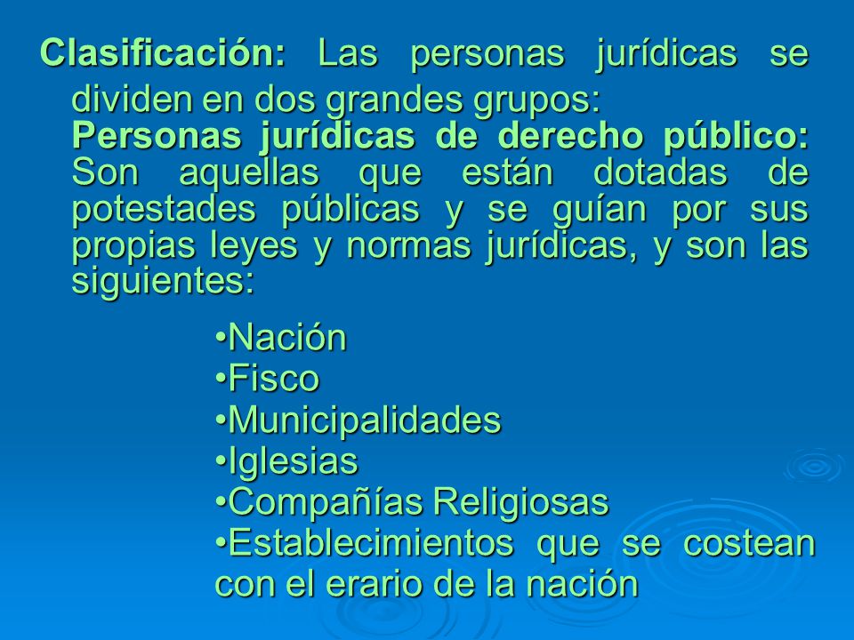 Clasificación: Las personas jurídicas se dividen en dos grandes grupos: