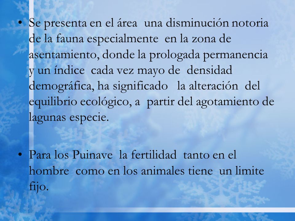 Se presenta en el área una disminución notoria de la fauna especialmente en la zona de asentamiento, donde la prologada permanencia y un índice cada vez mayo de densidad demográfica, ha significado la alteración del equilibrio ecológico, a partir del agotamiento de lagunas especie.