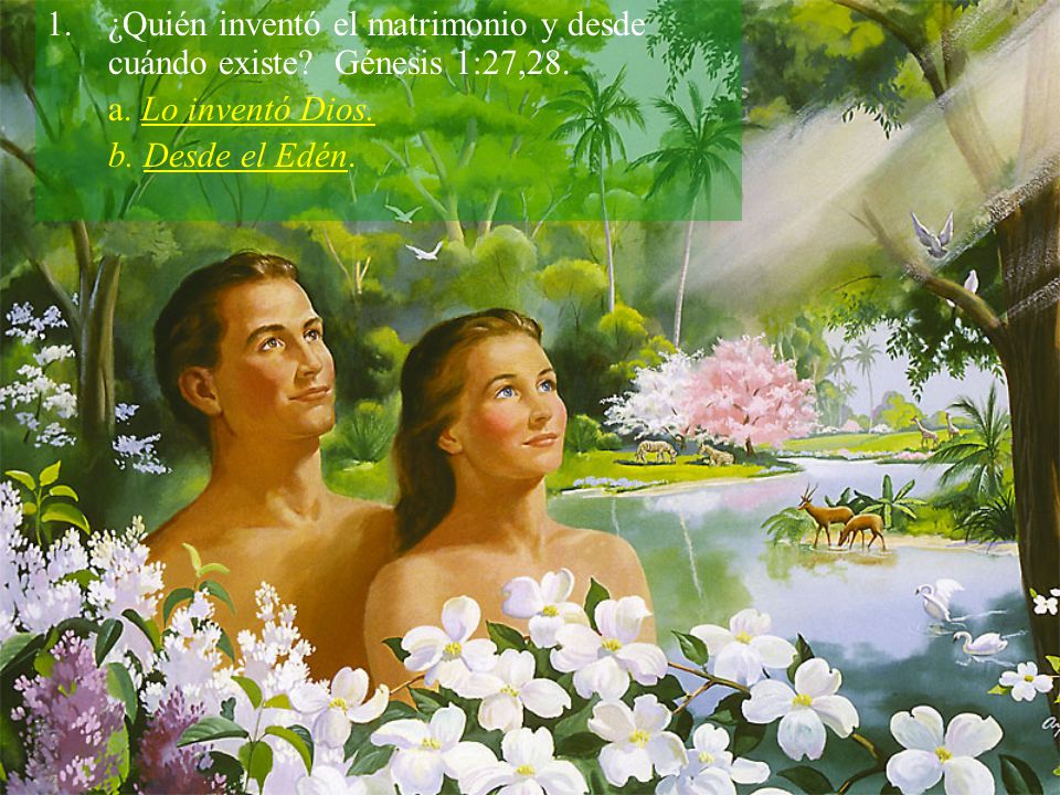 ¿Quién inventó el matrimonio y desde cuándo existe Génesis 1:27,28.