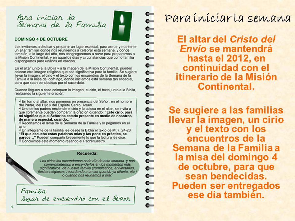 Para iniciar la semana El altar del Cristo del Envío se mantendrá hasta el 2012, en continuidad con el itinerario de la Misión Continental.