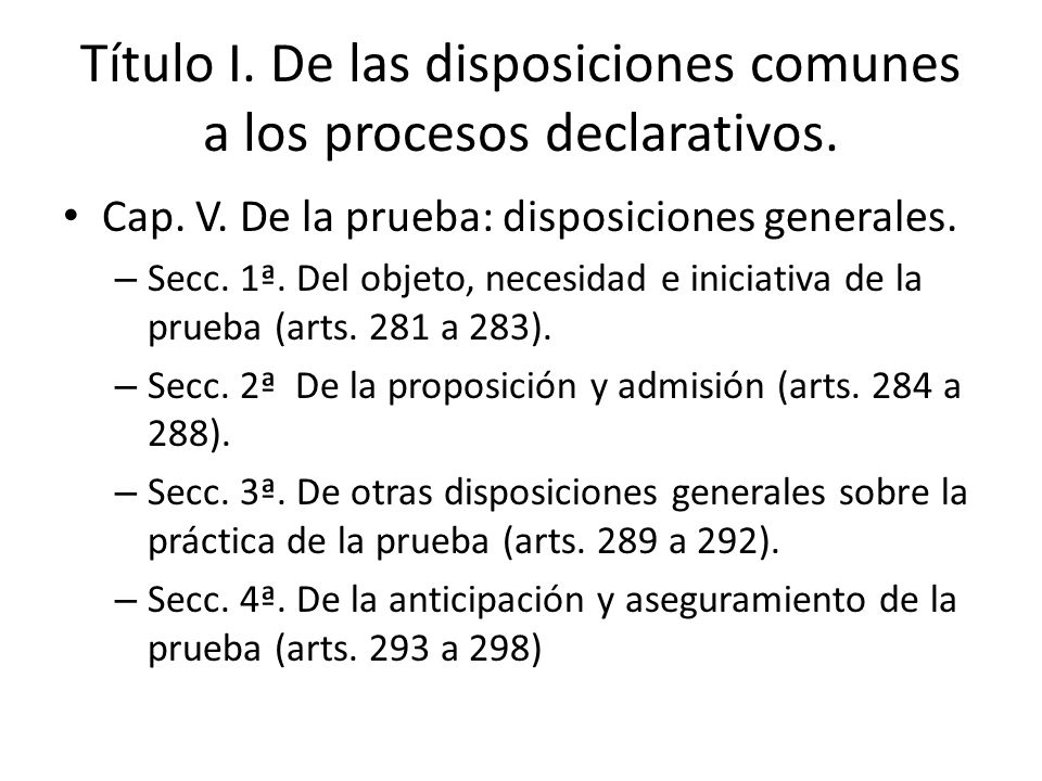 Título I. De las disposiciones comunes a los procesos declarativos.
