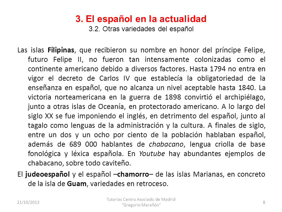 3. El español en la actualidad 3.2. Otras variedades del español