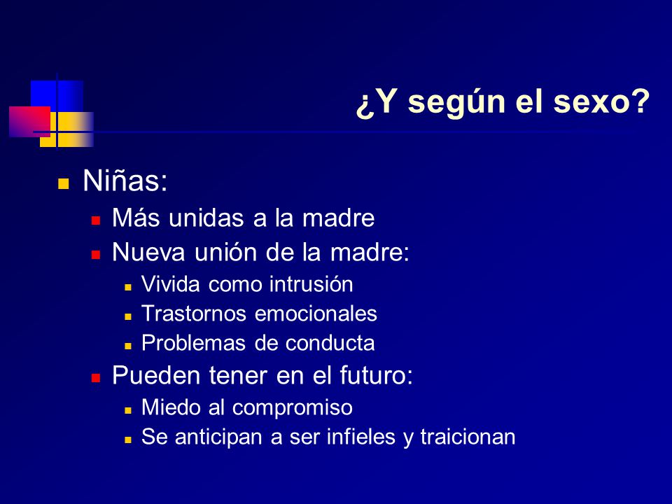 ¿Y según el sexo Niñas: Más unidas a la madre
