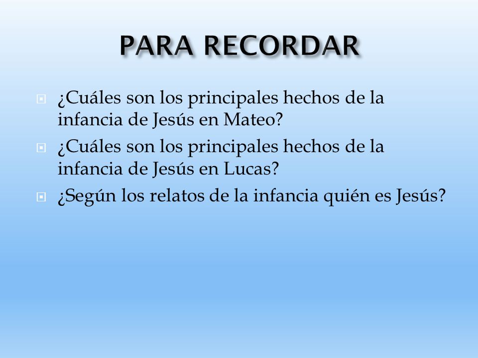 PARA RECORDAR ¿Cuáles son los principales hechos de la infancia de Jesús en Mateo