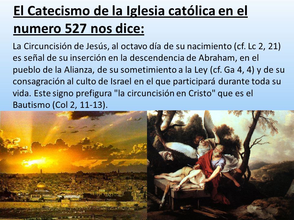 El Catecismo de la Iglesia católica en el numero 527 nos dice: