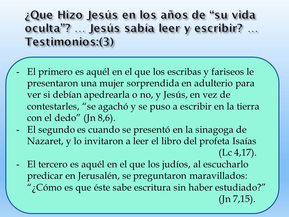 ¿Que Hizo Jesús en los años de su vida oculta