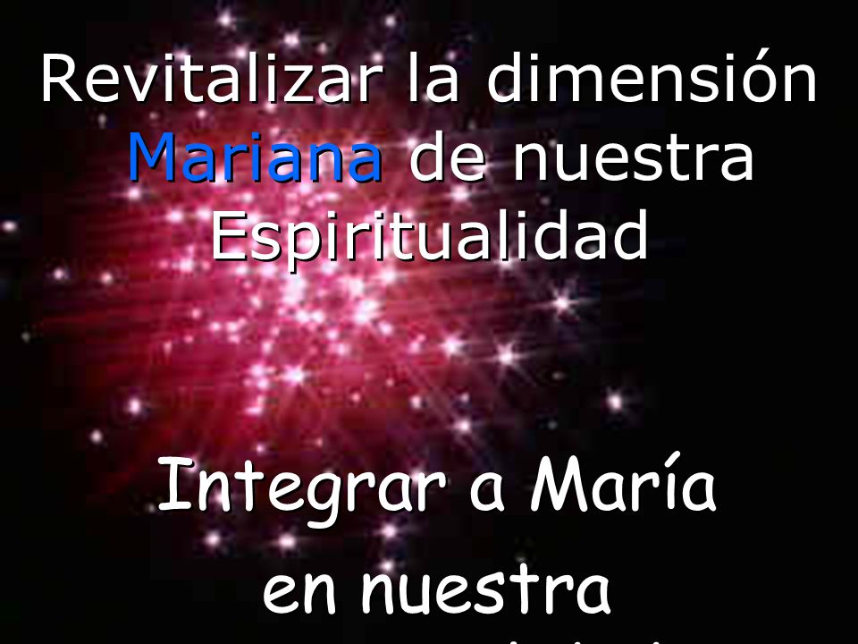 Revitalizar la dimensión Mariana de nuestra Espiritualidad