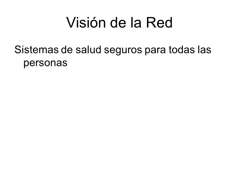 Visión de la Red Sistemas de salud seguros para todas las personas