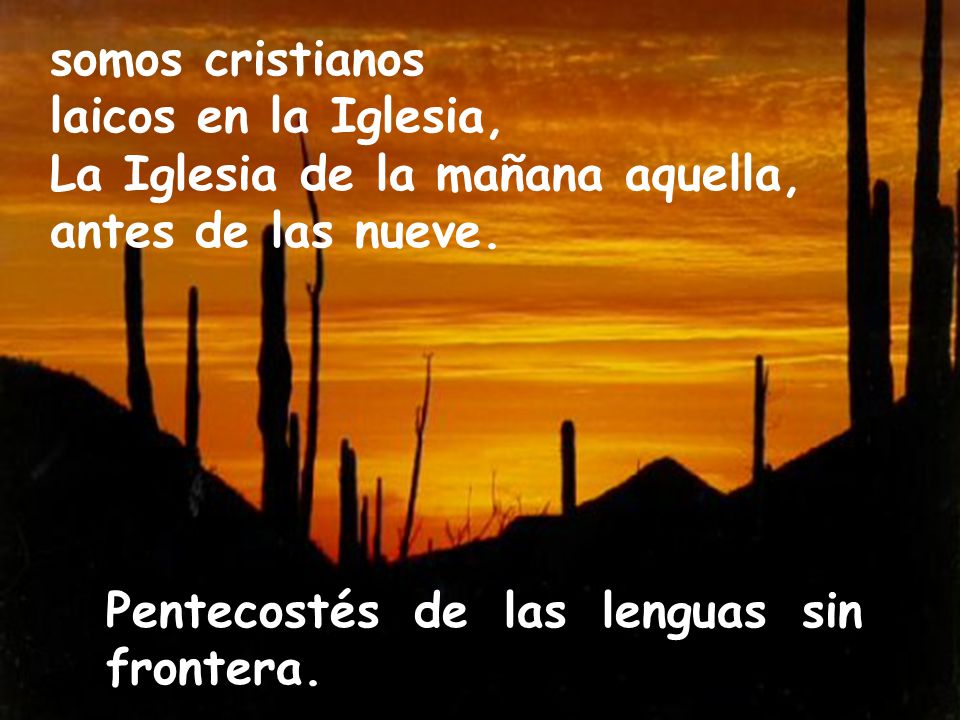 somos cristianos laicos en la Iglesia, La Iglesia de la mañana aquella, antes de las nueve.