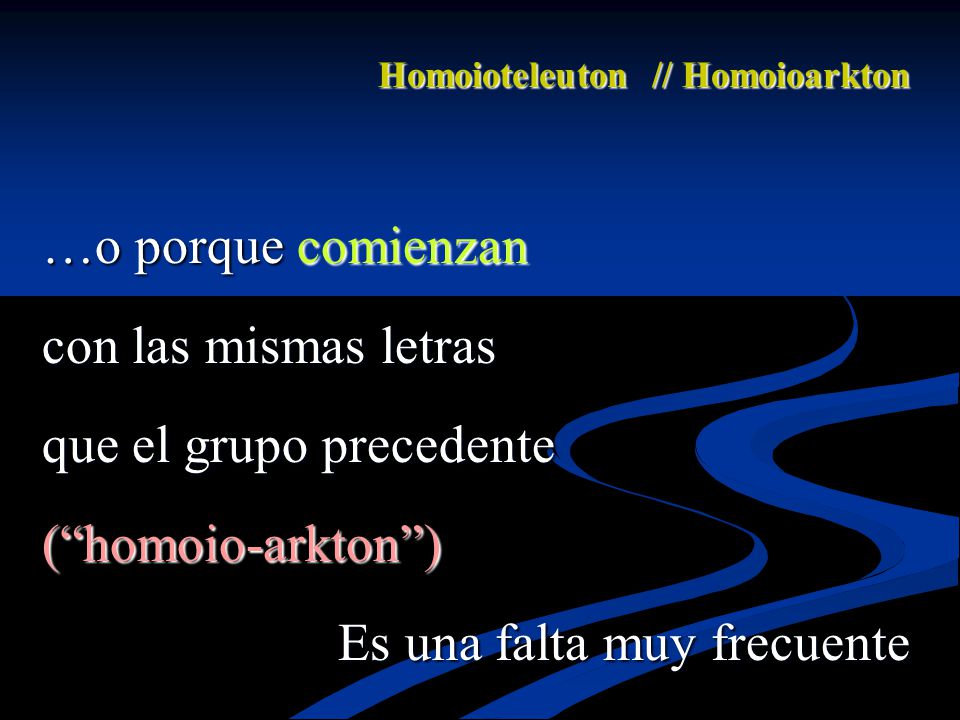 que el grupo precedente ( homoio-arkton ) Es una falta muy frecuente