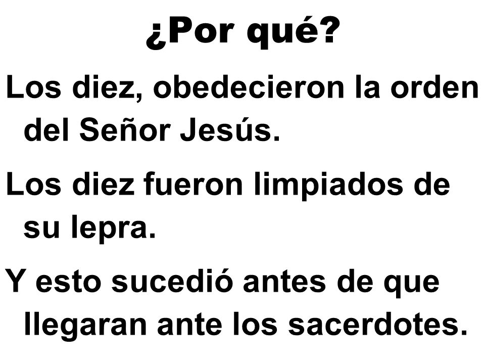 ¿Por qué Los diez, obedecieron la orden del Señor Jesús.