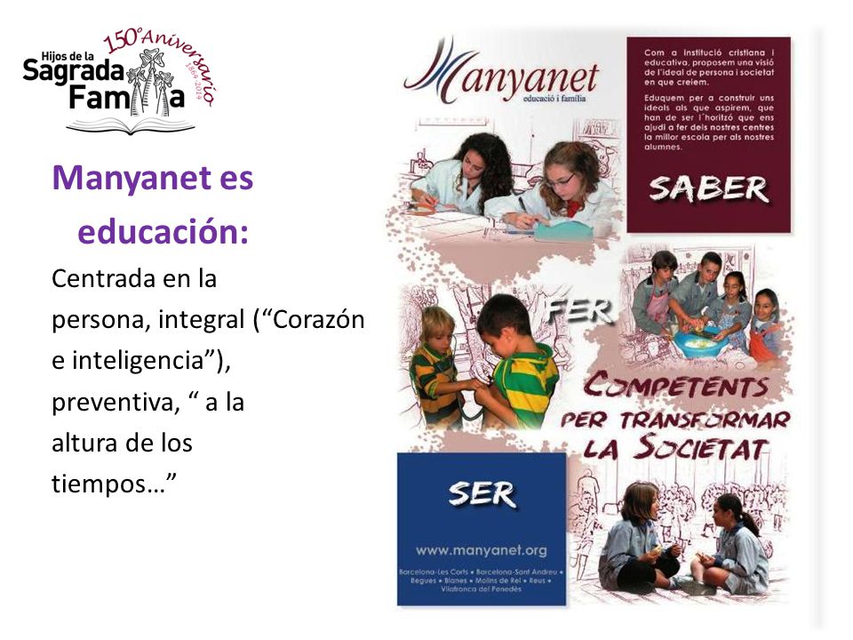 Manyanet es educación: Centrada en la persona, integral ( Corazón