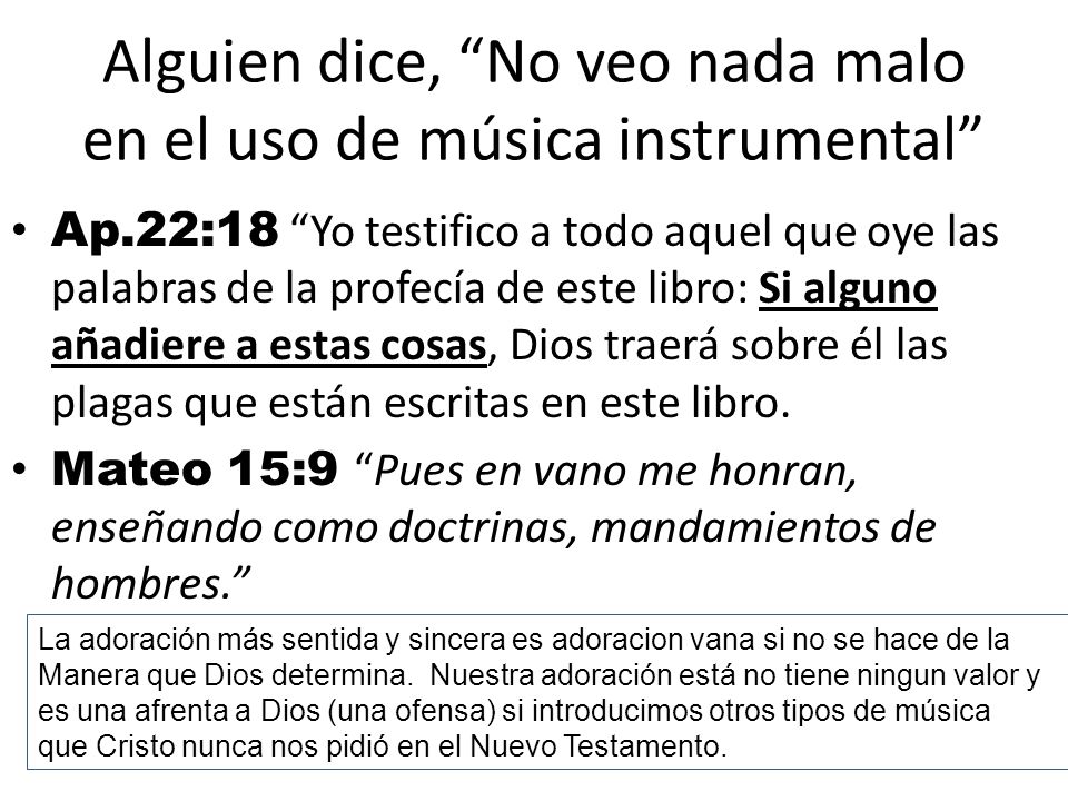 Alguien dice, No veo nada malo en el uso de música instrumental