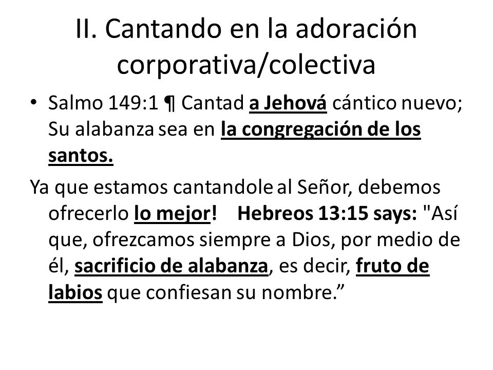 II. Cantando en la adoración corporativa/colectiva