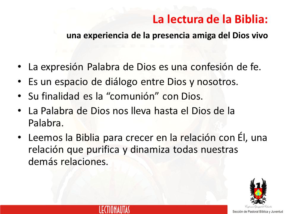 La lectura de la Biblia: una experiencia de la presencia amiga del Dios vivo