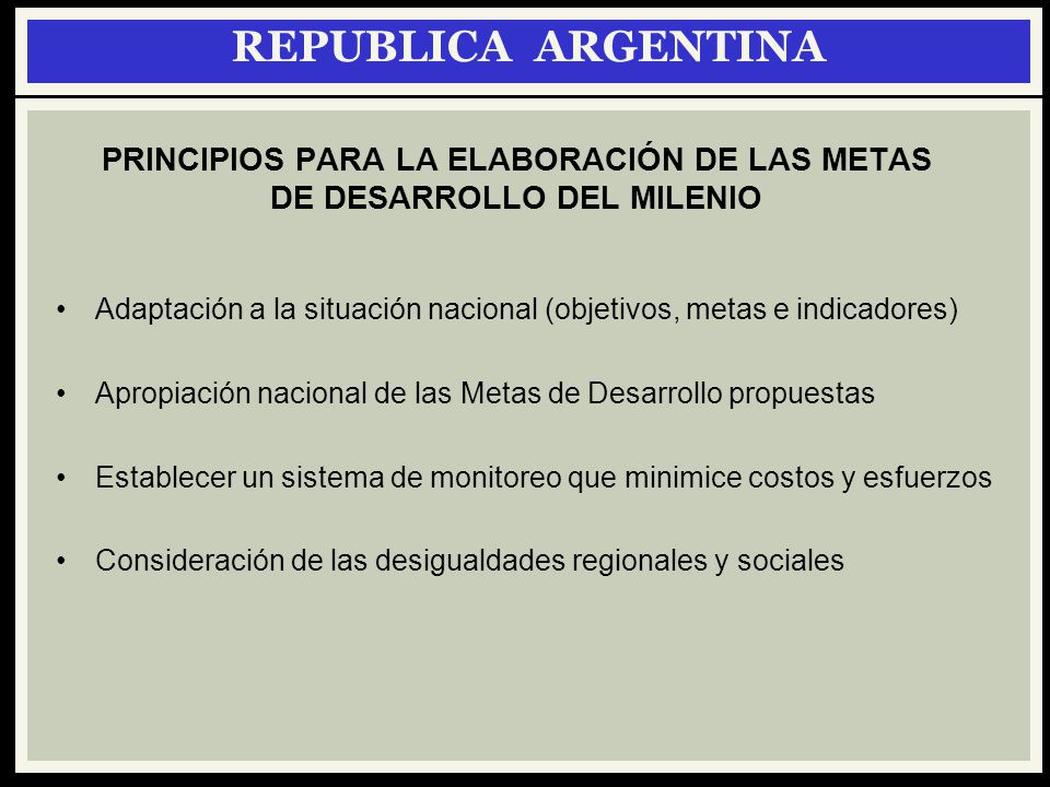 PRINCIPIOS PARA LA ELABORACIÓN DE LAS METAS DE DESARROLLO DEL MILENIO
