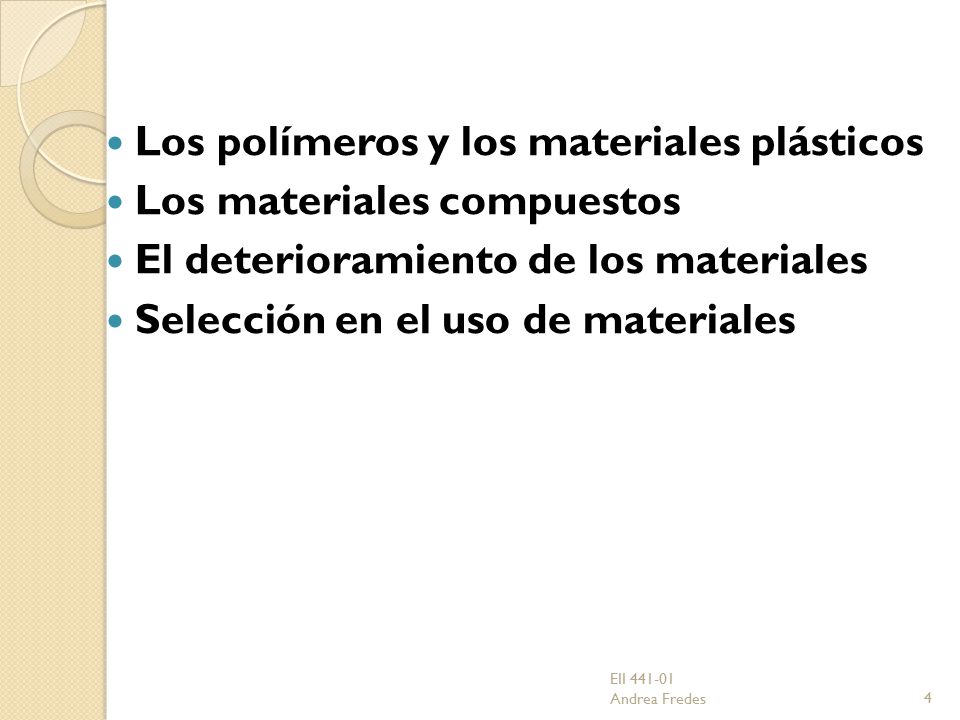 Los polímeros y los materiales plásticos Los materiales compuestos