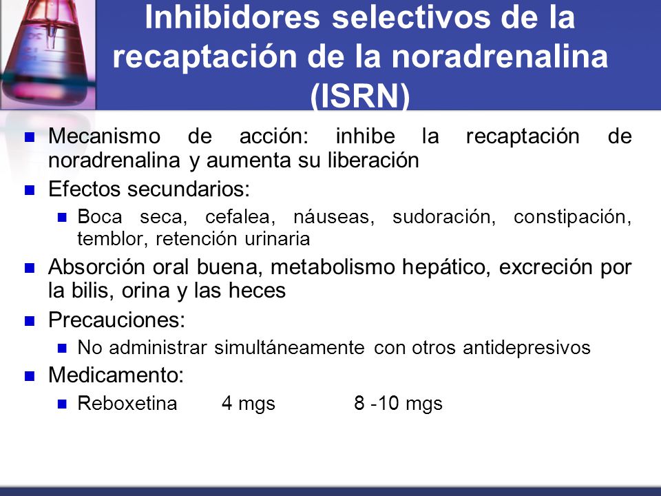 Inhibidores selectivos de la recaptación de la noradrenalina (ISRN)
