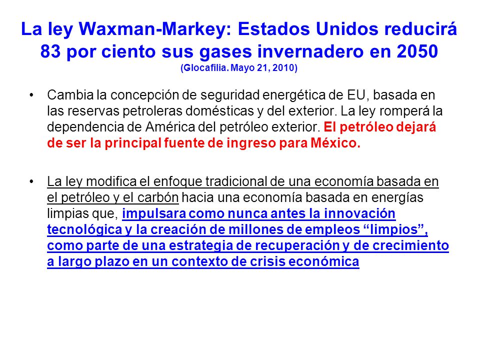 La ley Waxman-Markey: Estados Unidos reducirá 83 por ciento sus gases invernadero en 2050 (Glocafilia. Mayo 21, 2010)