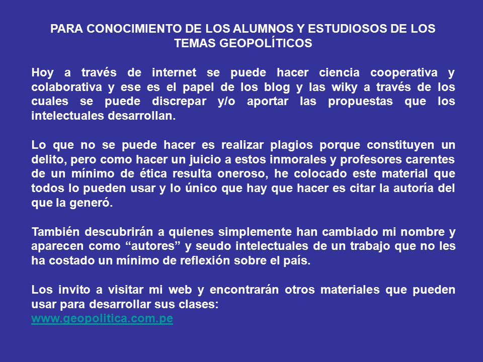 PARA CONOCIMIENTO DE LOS ALUMNOS Y ESTUDIOSOS DE LOS TEMAS GEOPOLÍTICOS