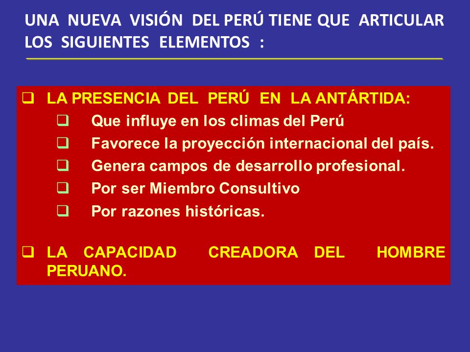 UNA NUEVA VISIÓN DEL PERÚ TIENE QUE ARTICULAR LOS SIGUIENTES ELEMENTOS :