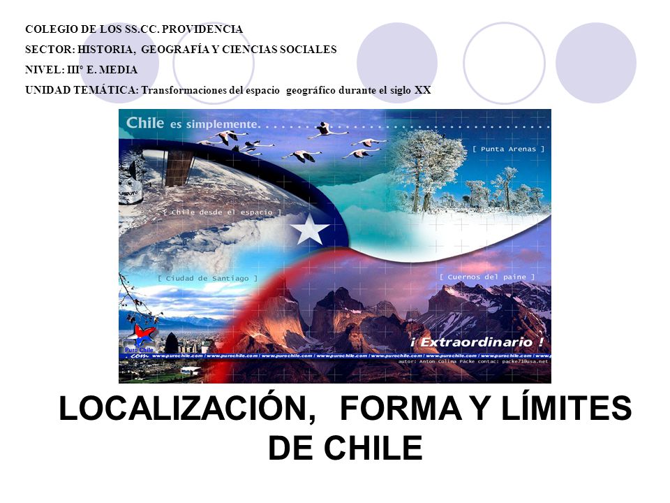 LOCALIZACIÓN, FORMA Y LÍMITES DE CHILE